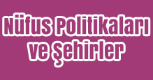 Nüfus Politikaları ve Şehirler Slayt