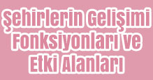 Şehirlerin Gelişimi, Fonksiyonları ve Etki Alanları Slaytı