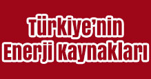 Türkiye'nin Enerji Kaynakları Slayt