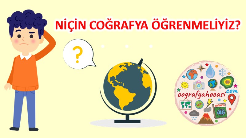 Niçin Coğrafya Öğrenmeliyiz? Slayt